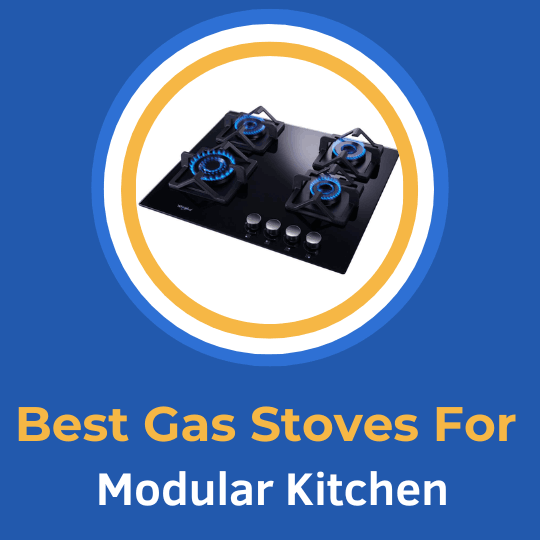 Best Gas Stove For Modular Kitchen