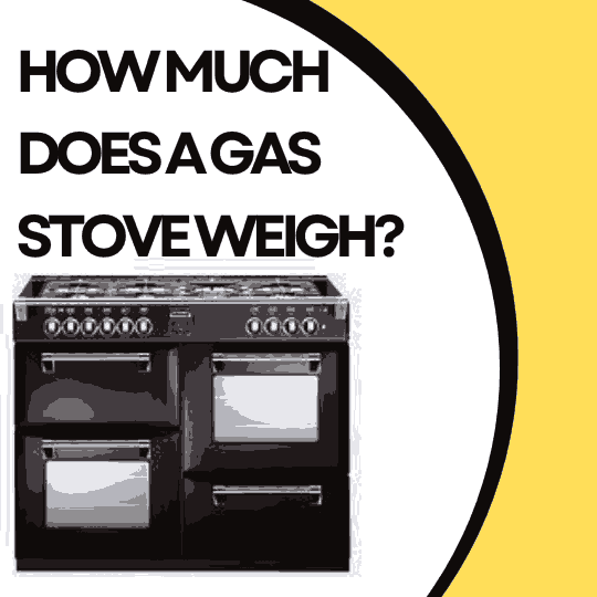 How Much Does A Gas Stove Weigh?